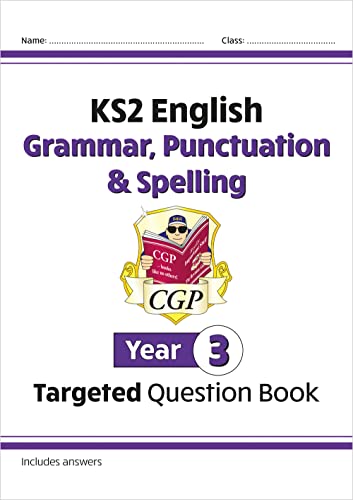 KS2 English Year 3 Grammar, Punctuation & Spelling Targeted Question Book (with Answers) (CGP Year 3 English) von Coordination Group Publications Ltd (CGP)